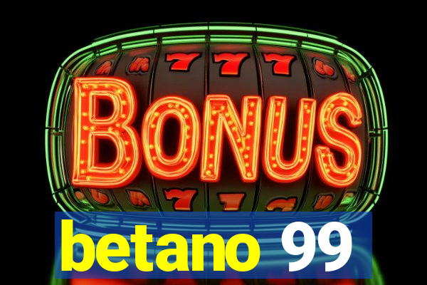 betano 99